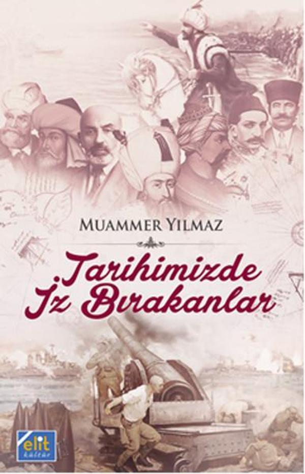 Tarihimizde İz Bırakanlar - Elit Kültür - Image 1