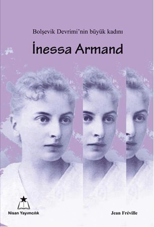 Bolşevik Devrimi'nin Büyük Kadını İnessa Armand - Nisan Yayımcılık - Image 1