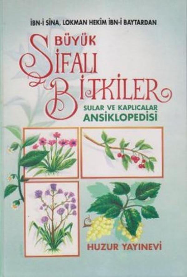 Büyük Şifalı Bitkiler Sular ve Kaplıcalar Ansiklopedisi (1. Hamur) - Huzur Yayınevi - Image 1
