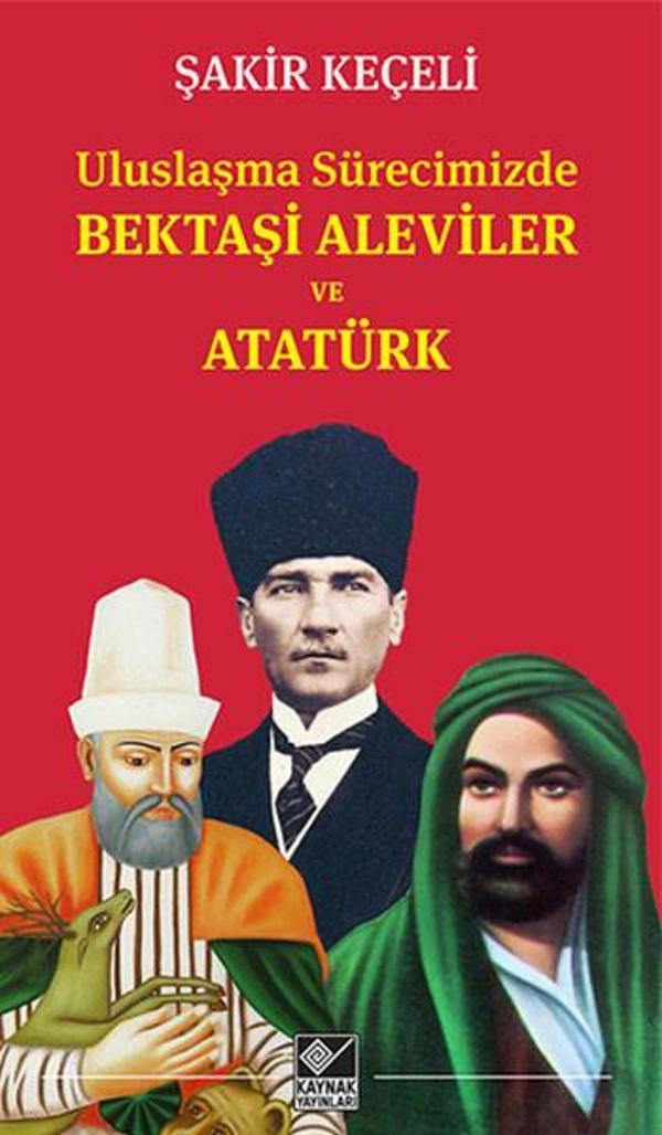 Uluslaşma Sürecimizde Bektaşi Aleviler ve Atatürk - Kaynak Yayınları - Image 1
