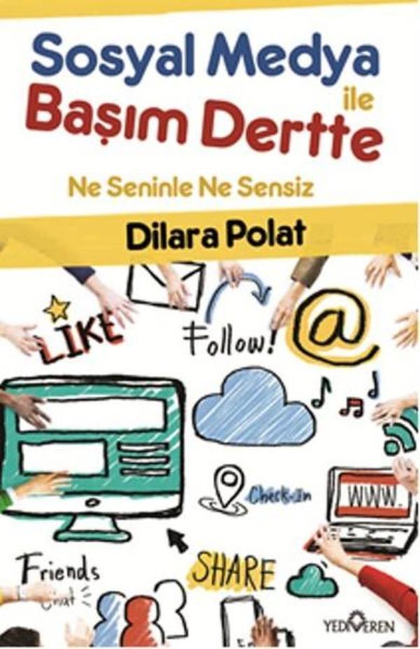 Sosyal Medya ile Başım Dertte - Yediveren Yayınları - Image 1