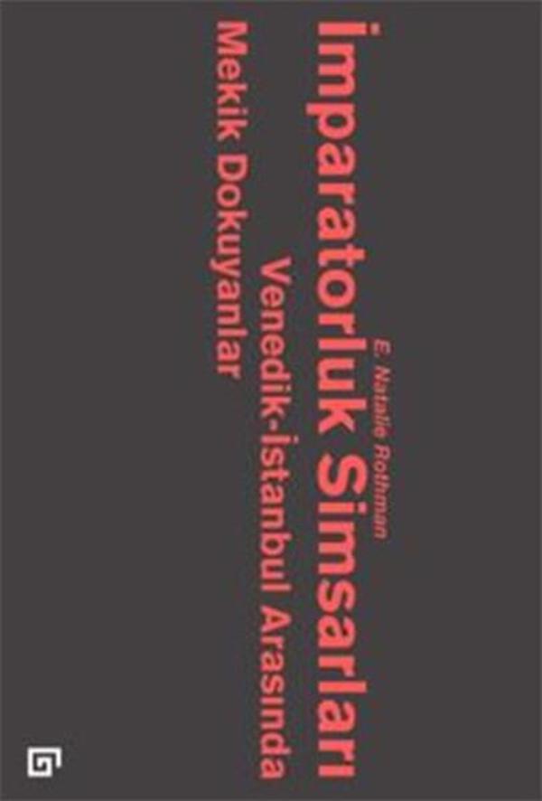 İmparatorluk Simsarları - Venedik-İstanbul Arasında Mekik Dokuyanlar - Koç Üniversitesi Yayınları - Image 1