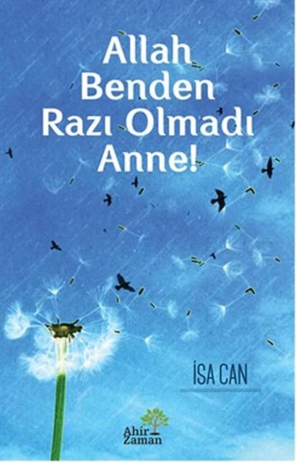 Allah Benden Razı Olmadı Anne! - Ahir Zaman - Image 1