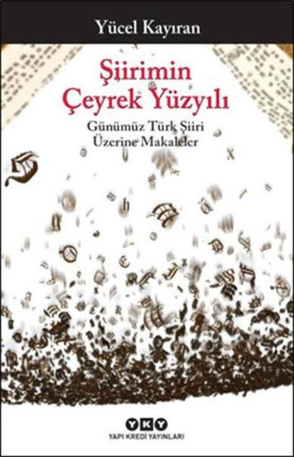 Şiirimin Çeyrek Yüzyılı - Günümüz Türk Şiiri Üzerine Makaleler - Yapı Kredi Yayınları - Image 1