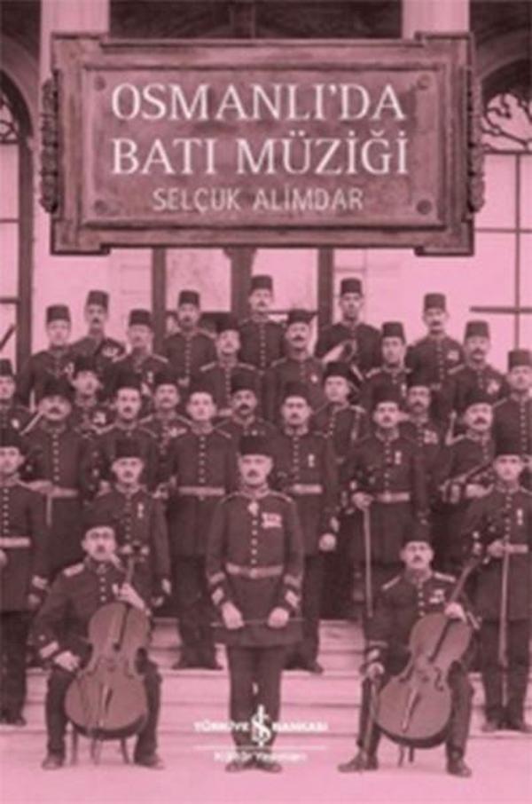 Osmanlı'da Batı Müziği - İş Bankası Kültür Yayınları - Image 1