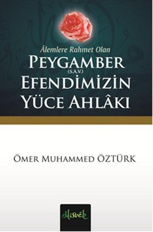 Alemlere Rahmet Olan Peygamber (sav) Efendimizin Yüce Ahlakı - Misvak Neşriyat Yayınları - Image 1