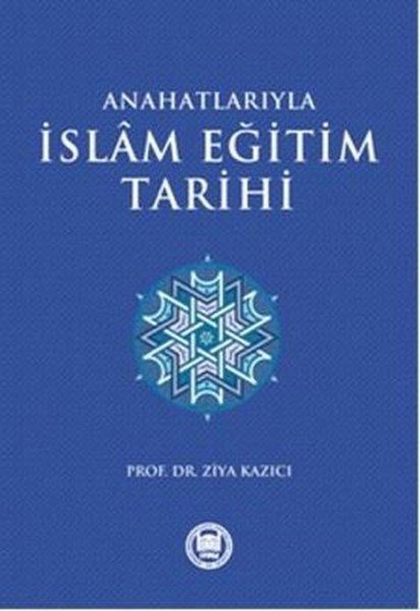 Anahatlarıyla İslam Eğitim Tarihi - M. Ü. İlahiyat Fakültesi Vakfı Yayı - Image 1