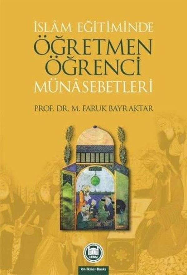 İslam Eğitiminde Öğretmen-Öğrenci Münasebetleri - M. Ü. İlahiyat Fakültesi Vakfı Yayı - Image 1