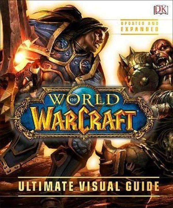 World of Warcraft Ultimate Visual Guide (New Edition May) - Dorling Kindersley Publisher - Image 1