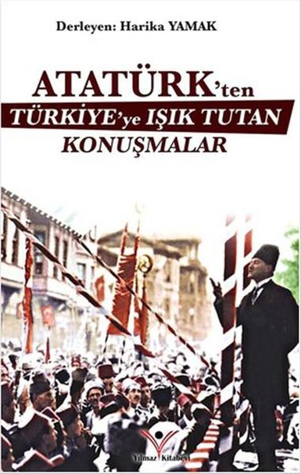 Atatürk'ten Türkiye'ye Işık Tutan Konuşmalar - Yılmaz Basım - Image 1