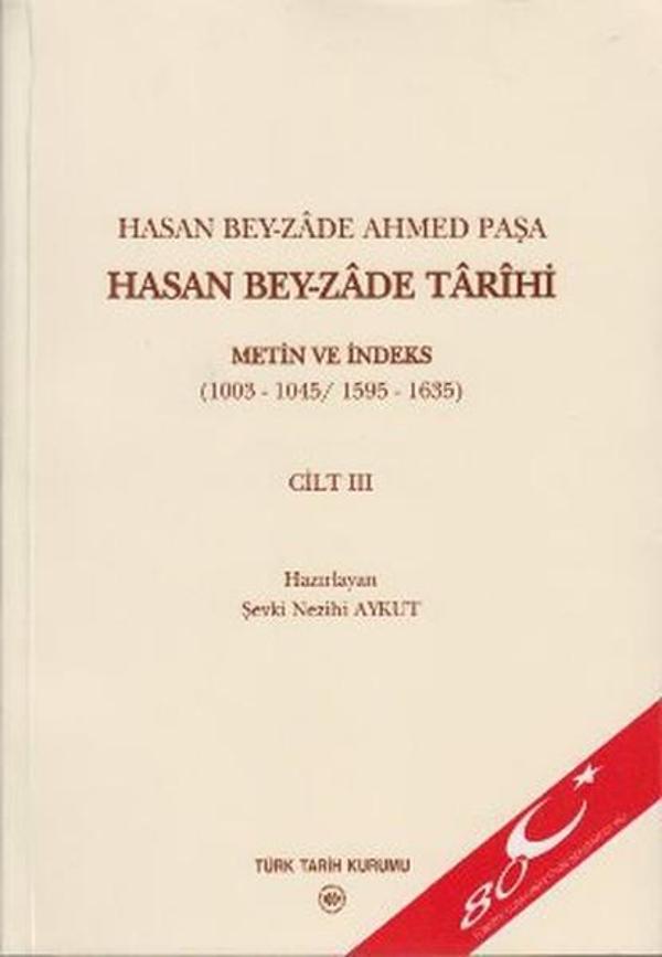 Hasan Bey-Zade Ahmed Paşa / Hasan Bey-Zade Tarihi Cilt: 3 - Türk Tarih Kurumu Yayınları - Image 1