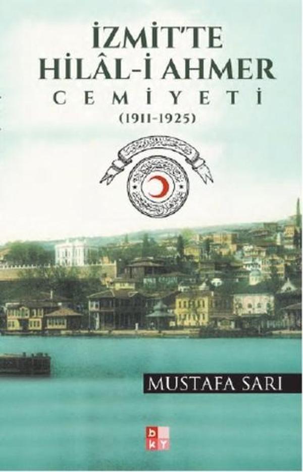İzmit'te Hilal-i Ahmer Cemiyeti - Babıali Kültür - BKY - Image 1