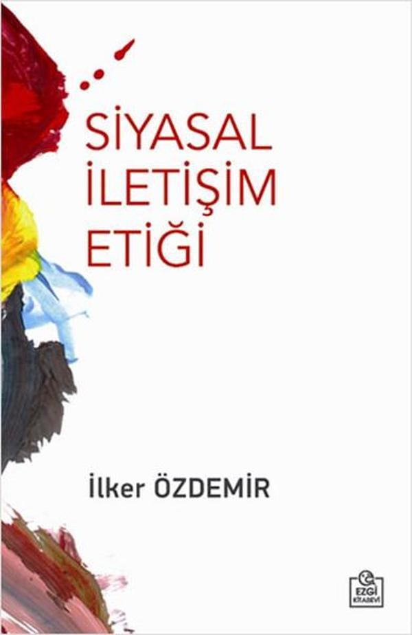 Siyasal İletişim Etiği - Ezgi Kitabevi Yayınları - Image 1