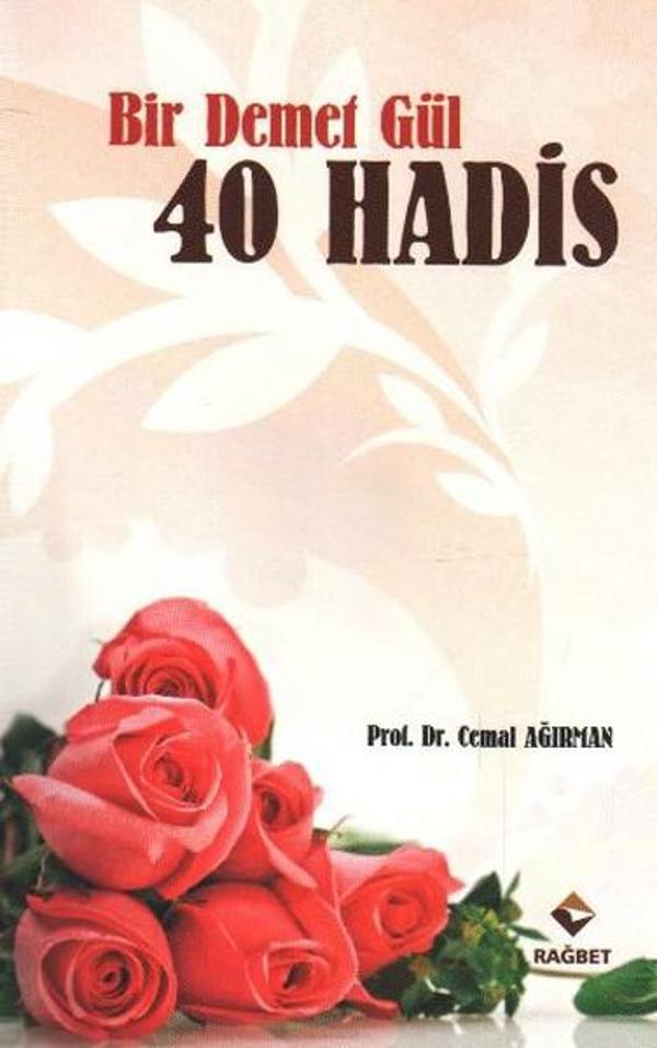 Bir Demet Gül 40 Hadis - Rağbet Yayınları - Image 1