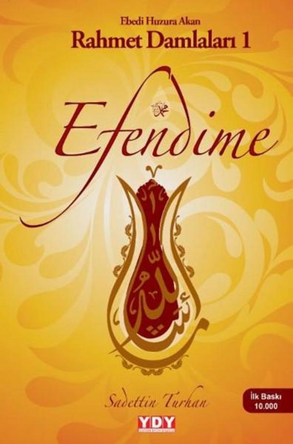 Efendime - Ebedi Huzura Akan Rahmet Damlaları 1 - YDY Yayın Dünyamız - Image 1