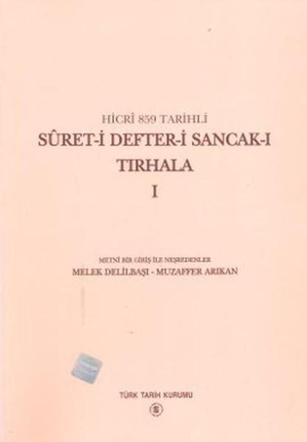 Hicri 859 Tarihli Suret-i Defter-i Sancak-ı Tırhala 1. Cilt - Türk Tarih Kurumu Yayınları - Image 1