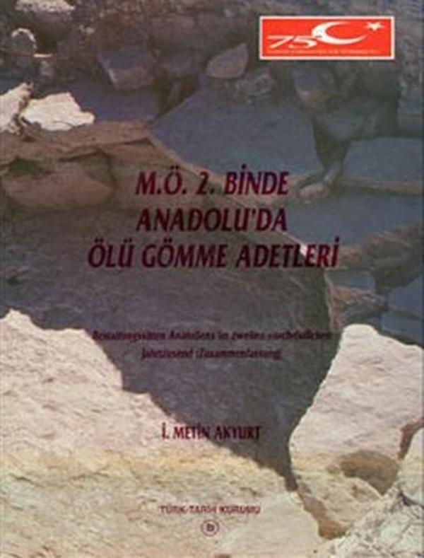 M.Ö. 2. Binde Anadolu'da Ölü Gömme Adetleri - Türk Tarih Kurumu Yayınları - Image 1