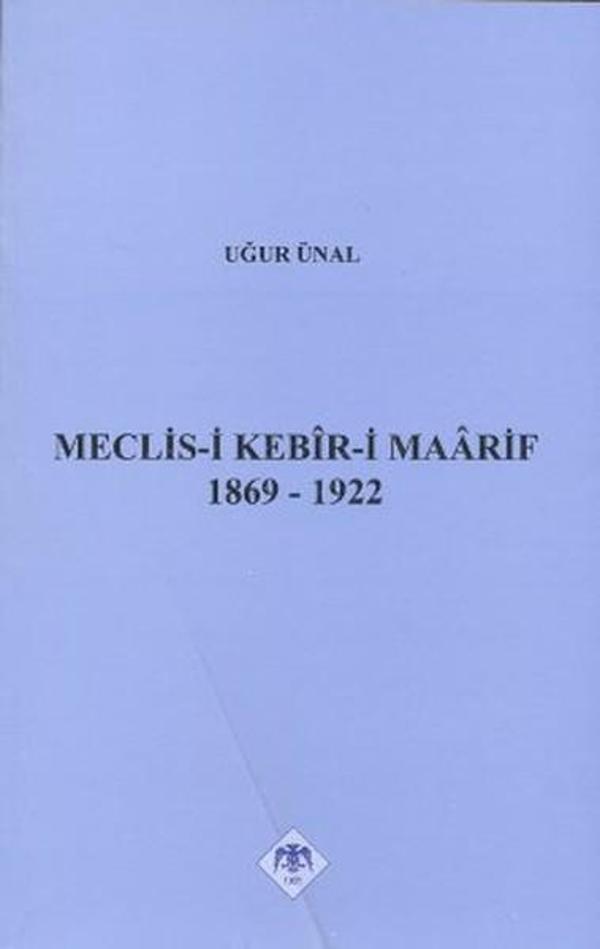 Meclis-i Kebir-i Maarif 1869-1922 - Türk Tarih Kurumu Yayınları - Image 1