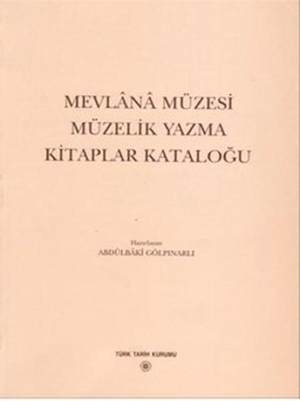 Mevlana Müzesi Müzelik Yazma Kitaplar Kataloğu - Türk Tarih Kurumu Yayınları - Image 1