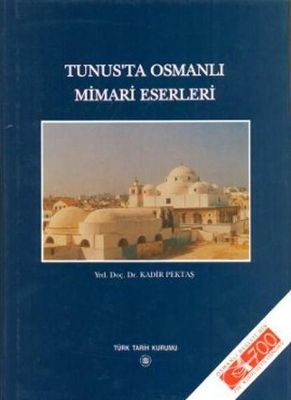 Tunus'ta Osmanlı Mimari Eserleri - Türk Tarih Kurumu Yayınları - Image 1