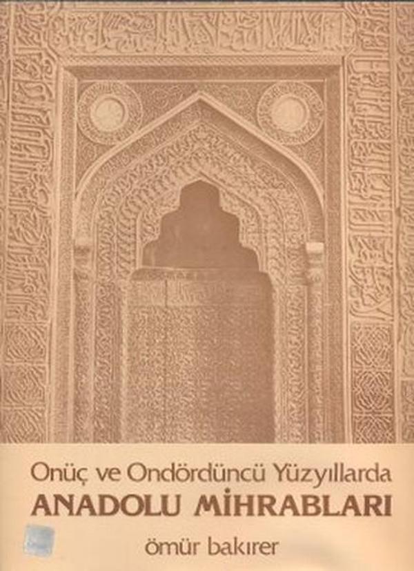 Onüç ve Ondördüncü Yüzyıllarda Anadolu Mihrabları - Türk Tarih Kurumu Yayınları - Image 1