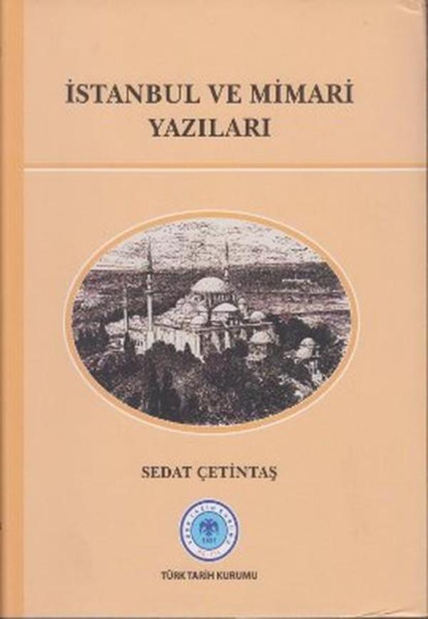İstanbul ve Mimari Yazıları - Türk Tarih Kurumu Yayınları - Image 1