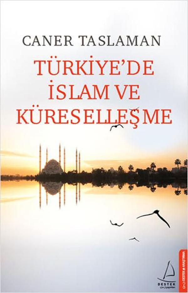 Türkiye'de İslam ve Küreselleşme - Destek Yayınları - Image 1