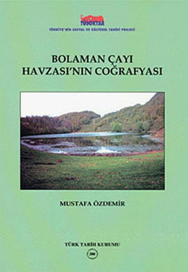 Bolaman Çayı Havzası'nın Coğrafyası - Türk Tarih Kurumu Yayınları - Image 1
