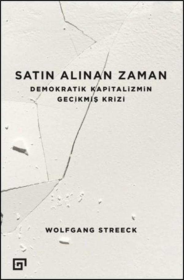 Satın Alınan Zaman - Demokratik Kapitalizmin Gecikmiş Krizi - Koç Üniversitesi Yayınları - Image 1