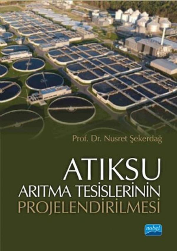 Atıksu Arıtma Tesislerinin Projelendirilmesi - Nobel Akademik Yayıncılık - Image 1