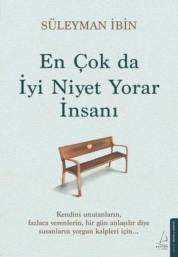 En Çok da İyi Niyet Yorar İnsanı - Destek Yayınları - Image 1