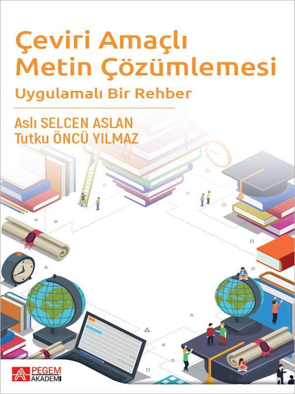 Pegem Akademi Yayıncılık Çeviri Amaçlı Metin Çözümlemesi Uygulamalı Bir Rehber - Pegem Akademi Yayıncılık - Image 1