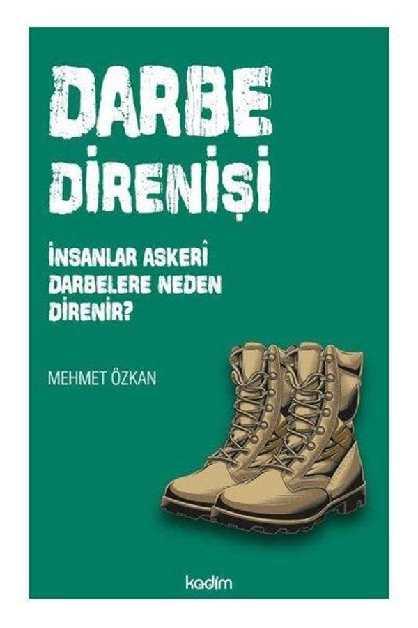 Darbe Direnişi - İnsanlar Askeri Darbelere Neden Direnir? - Kadim - Image 1