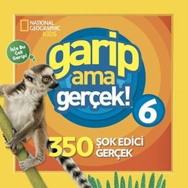 National Geographic Kids - Garip Ama Gerçek! 6 - 350 Şok Edici Gerçek - Beta Kids - Image 1