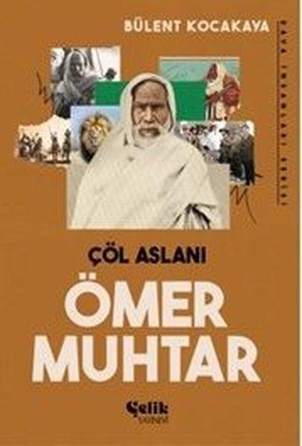 Çöl Aslanı Ömer Muhtar - Dava İnsanları Serisi - Çelik Yayınevi - Image 1