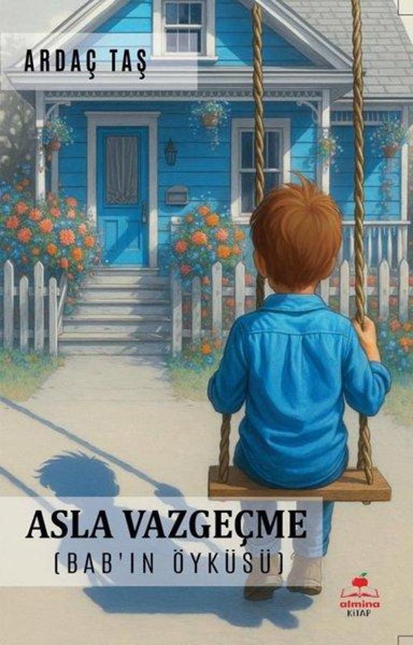 Asla Vazgeçme (Bab'ın Öyküsü) - Almina Kitap - Image 1