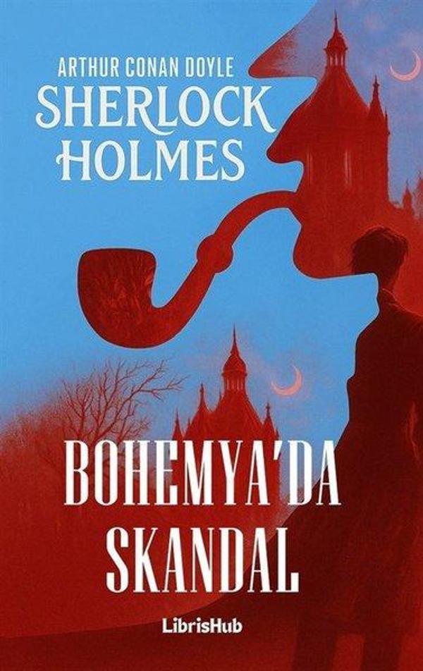 Sherlock Holmes - Bohemya'da Skandal - Librishub Yayınları - Image 1