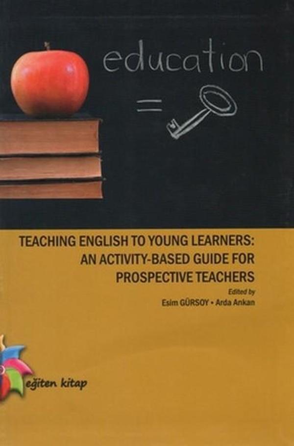 Teaching English to Young Learners: An Activity - Based Guide For Prospective Teachers - Eğiten Kitap - Image 1