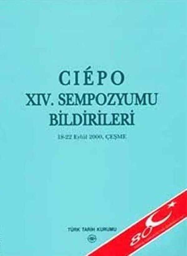 Ciepo 14. Sempozyumu Bildirileri 18 - 22 Eylül 2000 Çeşme - Türk Tarih Kurumu Yayınları - Image 1