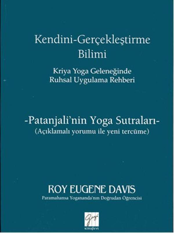 Kendini Gerçekleştirme Bilimi - Kriya Yoga Geleneğinden Ruhsal Uygulama Rehberi - Gazi Kitabevi - Image 1
