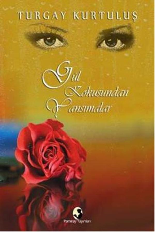 Gül Kokusunda Yansımalar - Pamiray Yayınları - Image 1