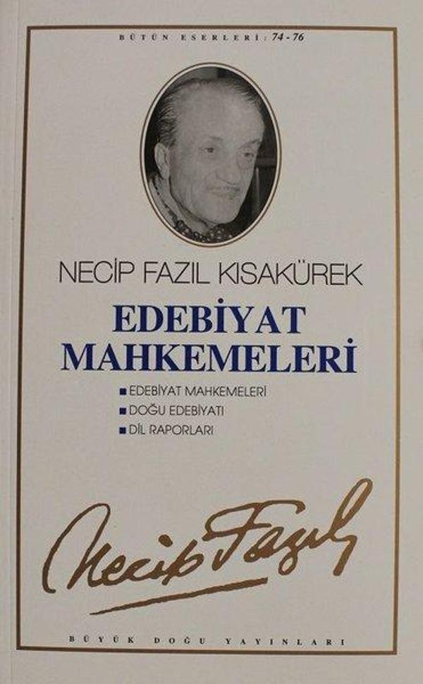 Edebiyat MahkemeleriEdebiyat Mahkemeleri / Doğu Edebiyatı Dil RaporlarıNecip Fazıl Bütün Eserler - Büyük Doğu Yayınları - Image 1