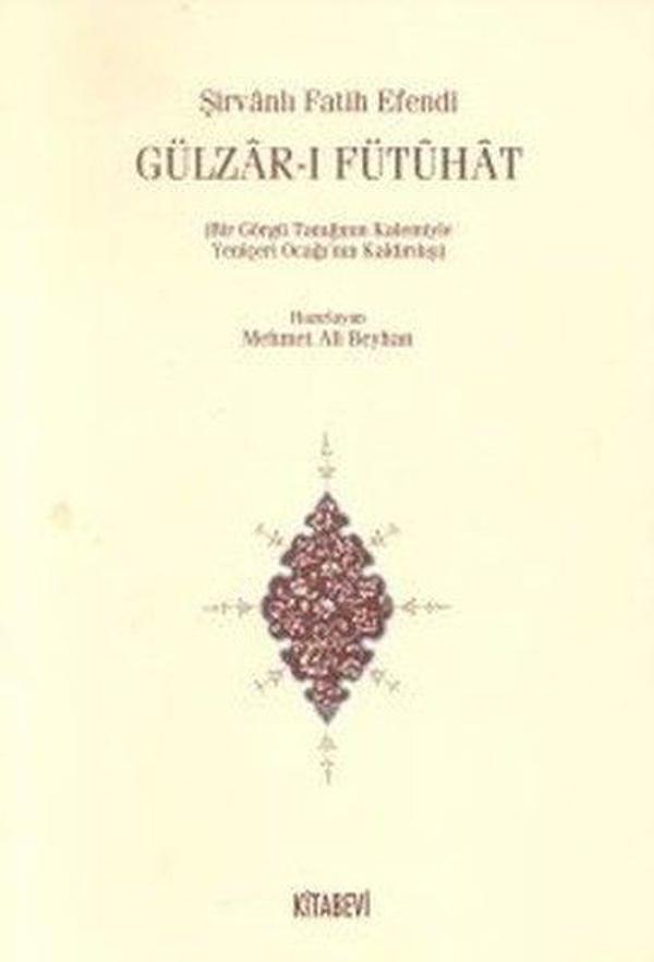 Gülzar-ı Fütuhat(Bir Görgü Tanığının Kalemiyle Yeniçeri Ocağının Kaldırılışı) - Kitabevi Yayınları - Image 1
