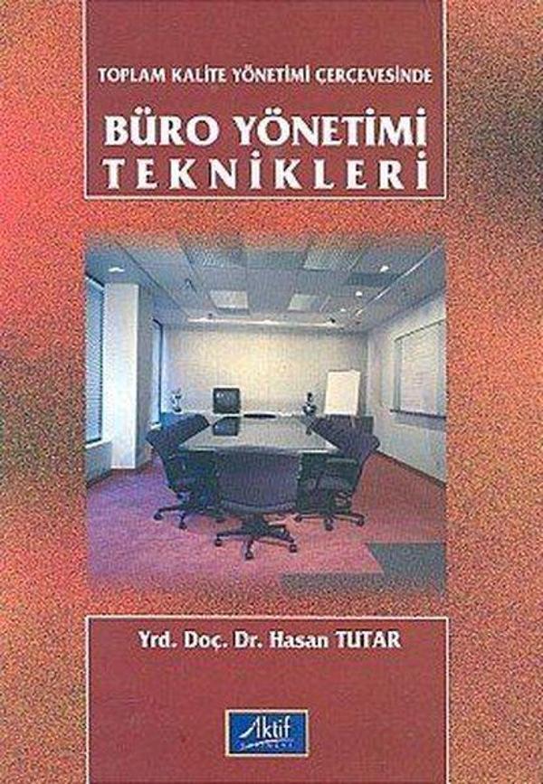 Toplam Kalite Yönetimi Çerçevesinde Büro Yönetimi Teknikleri - Aktif Yayınları - Image 1