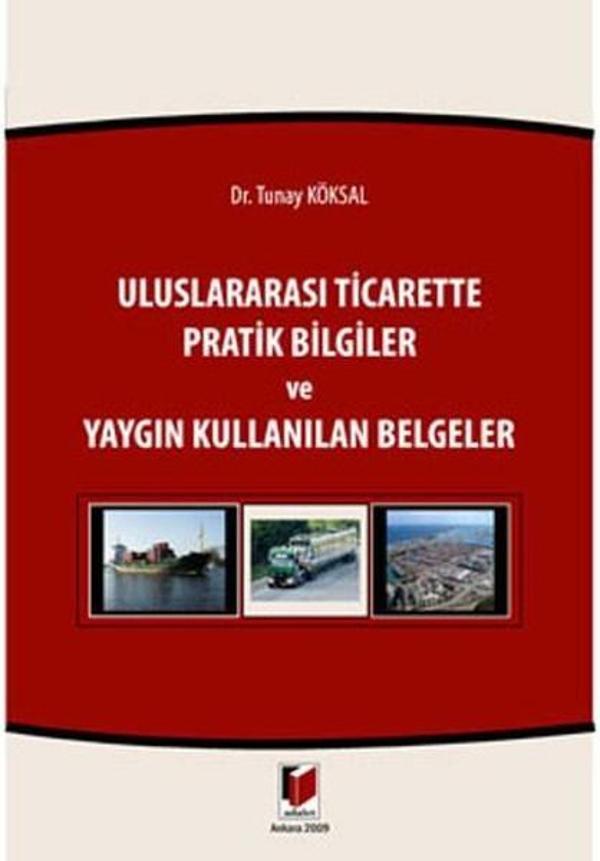 Uluslararası Ticarette Pratik Bilgiler ve Yaygın Kullanılan Belgeler - Adalet Yayınları - Image 1