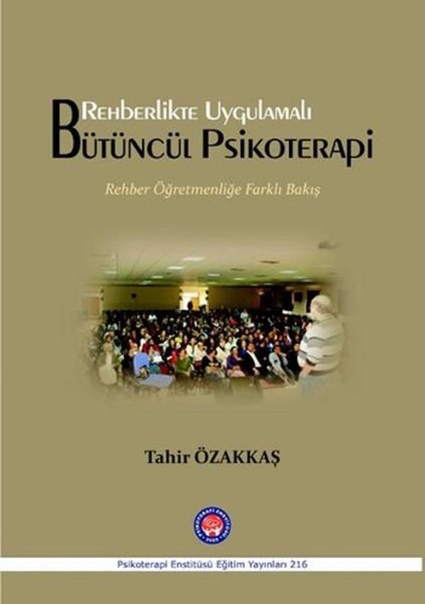 Rehberlikte Uygulamalı Bütüncül Psikoterapi Rehber Öğretmenliğe Farklı Bakış - Psikoterapi Enstitüsü - Image 1