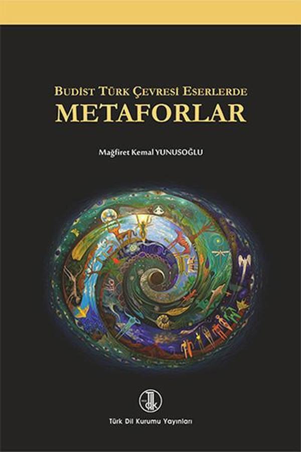 Budist Türk Çevresi Eserlerde Metaforlar - Türk Dil Kurumu Yayınları - Image 1