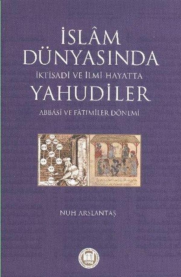 İslam Dünyasında İktisadi ve İlmi Hayatta Yahudiler - M. Ü. İlahiyat Fakültesi Vakfı Yayı - Image 1