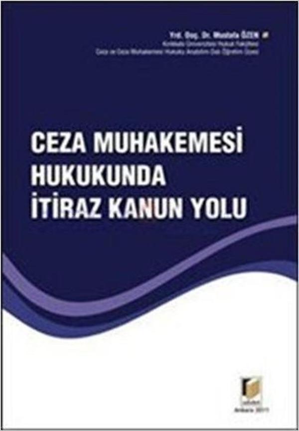 Ceza Muhakemesi Hukukunda İtiraz Kanun Yolu - Adalet Yayınları - Image 1