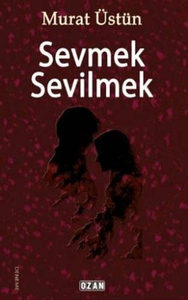 Sevmek Sevilmek - Ozan Yayıncılık - Image 1